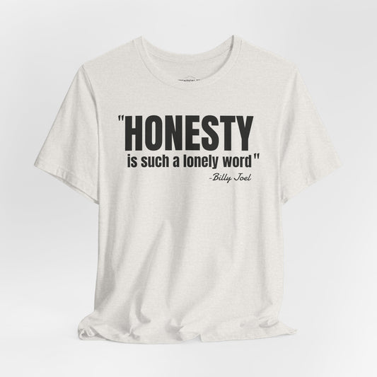 Honesty - Billy Joel Quote - Unisex Jersey Short Sleeve T-shirt